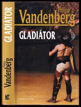 Philipp Vandenberg: Gladiátor