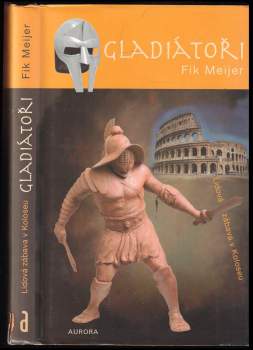 F. J Meijer: Gladiátoři