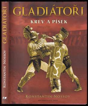 Konstantin Nossov: Gladiátoři