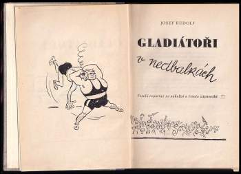 Josef Rudolf: Gladiátoři v nedbalkách