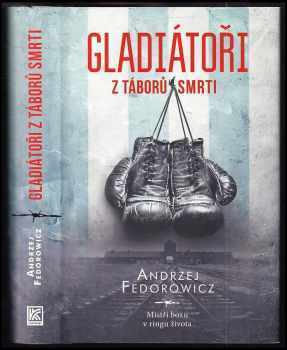 Gladiátoři z táborů smrti