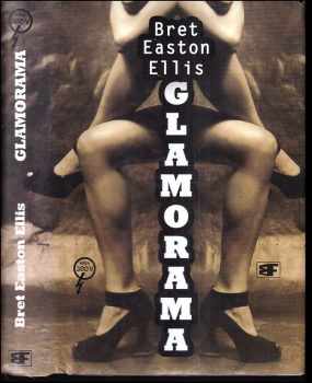 Bret Easton Ellis: Glamorama