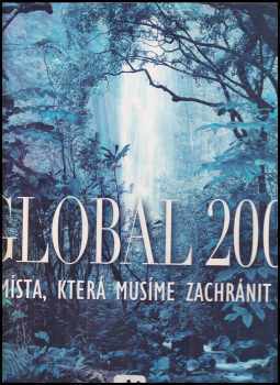 Global 200 - místa, která musíme vidět : místa, která musíme zachránit - Simona Giordano (2007, Mladá frotna) - ID: 430969