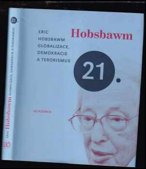 E. J Hobsbawm: Globalizace, demokracie a terorismus