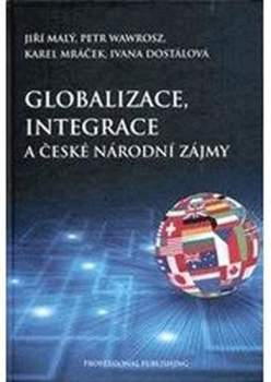 Jiří Malý: Globalizace, integrace a české národní zájmy