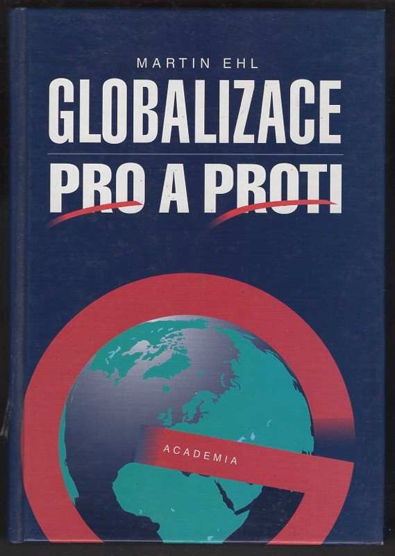 Martin Ehl: Globalizace pro a proti