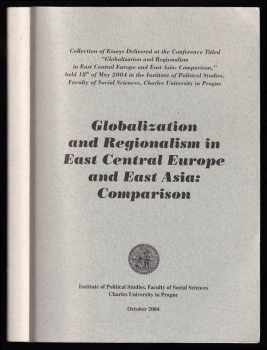 Bořivoj Hnízdo: Globalization and regionalism in East Central Europe and East Asia: comparison