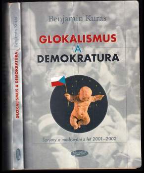 Benjamin Kuras: Glokalismus a demokratura