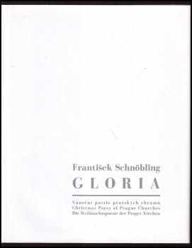 Gloria : vánoční poezie pražských chrámů