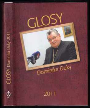 Dominik Duka: Glosy Dominika Duky 2011
