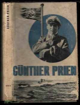 Günther Prien: Mein Weg nach Scapa Flow