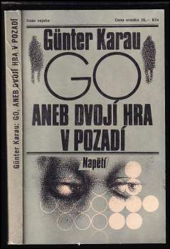 Go, aneb, Dvojí hra v pozadí - Günter Karau (1987, Naše vojsko) - ID: 779015