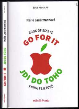 Marie Lauermannová: Go for it : book of essays