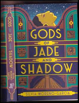 Silvia Moreno-Garcia: Gods of Jade and Shadow