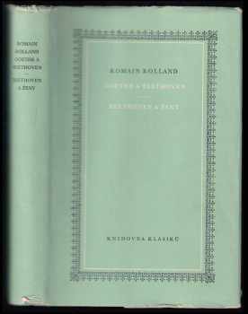 Goethe a Beethoven ; Beethoven a ženy - Romain Rolland (1956, Státní nakladatelství krásné literatury, hudby a umění) - ID: 253791