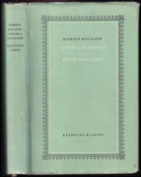 Romain Rolland: Goethe a Beethoven ; Beethoven a ženy