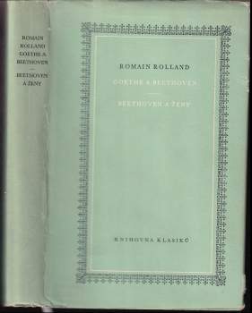 Romain Rolland: Goethe a Beethoven ; Beethoven a ženy