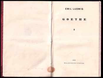 Emil Ludwig: Goethe I + II - KOMPLET