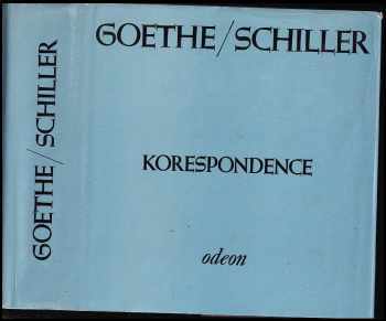 Johann Wolfgang von Goethe: Goethe - Schiller: korespondence