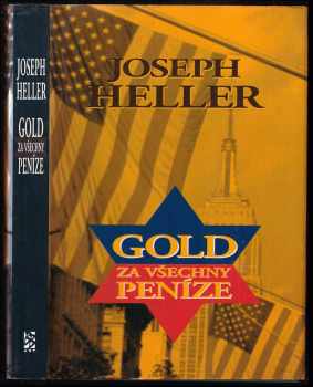 Gold za všechny peníze - Joseph Heller (1997, BB art) - ID: 535437