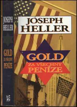 Joseph Heller: Gold za všechny peníze