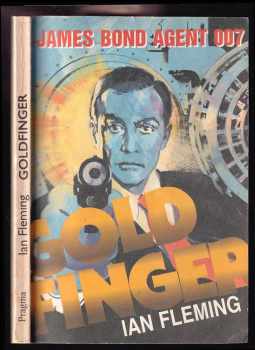 Ian Fleming: Goldfinger : (James Bond - agent 007)