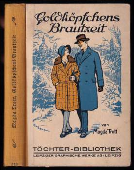 Goldköpfchens Brautzeit - Eine Erzählung für Mädchen
