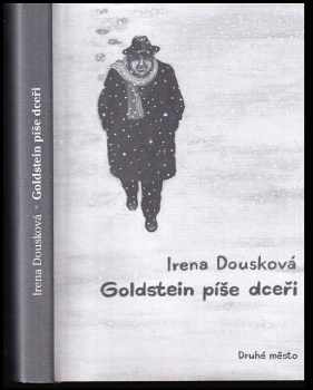 Irena Dousková: Goldstein píše dceři
