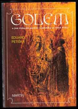 Eduard Petiška: Golem a jiné židovské pověsti a pohádky ze staré Prahy