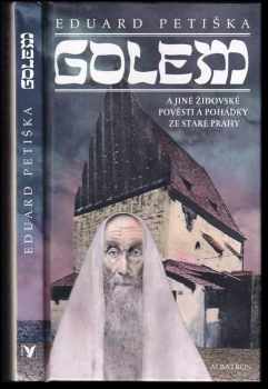 Golem a jiné židovské pověsti a pohádky ze staré Prahy