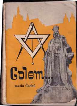 Golem-- : metla Čechů : rozklad českého nacionalismu - Walter Jacobi (1942, Orbis) - ID: 1864148