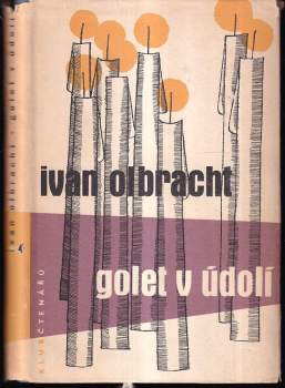 Golet v údolí - Ivan Olbracht (1959, Státní nakladatelství krásné literatury, hudby a umění) - ID: 759978