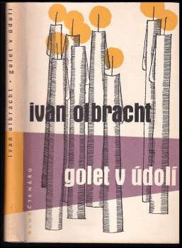 Golet v údolí - Ivan Olbracht (1959, Státní nakladatelství krásné literatury, hudby a umění) - ID: 818950
