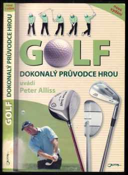Golf : dokonalý průvodce hrou