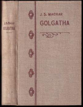 Josef Svatopluk Machar: Golgatha