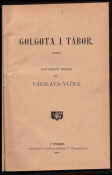 Václav Vlček: Golgota i Tábor