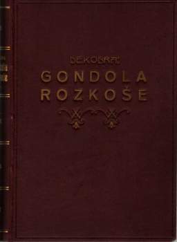 Maurice Dekobra: Gondola rozkoše a snů