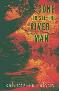 Gone to See the River Man