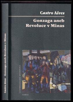 Gonzaga, aneb, Revoluce v Minas