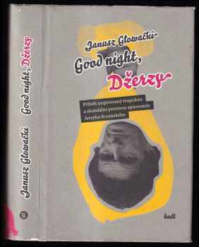Janusz Głowacki: Good night, Džerzy