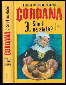 Marija Jurić Zagorka: Gordana 3, Smrt na zlatě?.