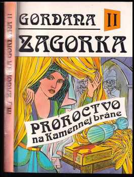 Marija Jurić Zagorka: Gordana II Proroctvo na Kamennej bráne