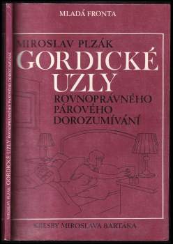 Miroslav Plzák: Gordické uzly rovnoprávného párového dorozumívání