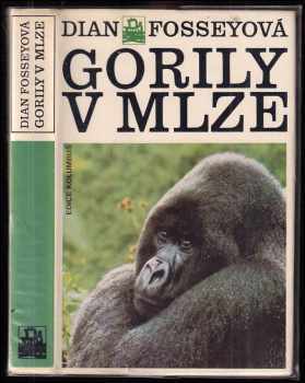 Gorily v mlze - Dian Fossey (1988, Mladá fronta) - ID: 808286