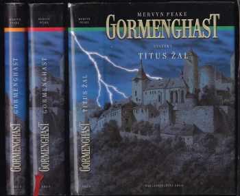 Gormenghast 1 - 3 KOMPLET Titus Žal + Gormenghast + Už jen Titus