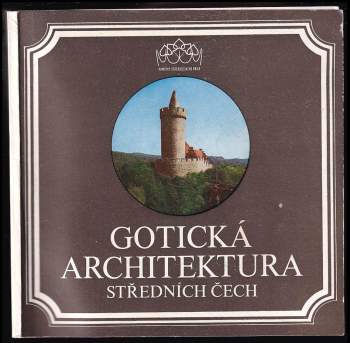 Dobroslav Líbal: Gotická architektura středních Čech