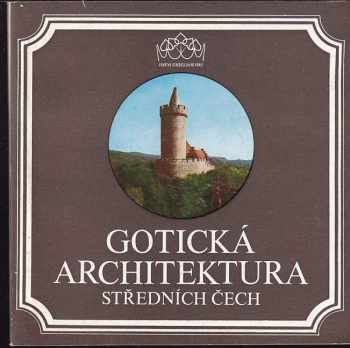 Dobroslav Líbal: Gotická architektura středních Čech