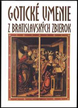Gotické umenie z bratislavských zbierok