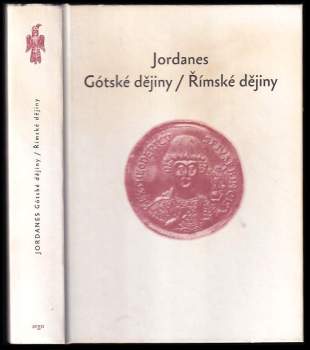 Gótské dějiny ; Římské dějiny