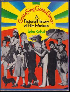 John Kobal: Gotta Sing Gotta Dance